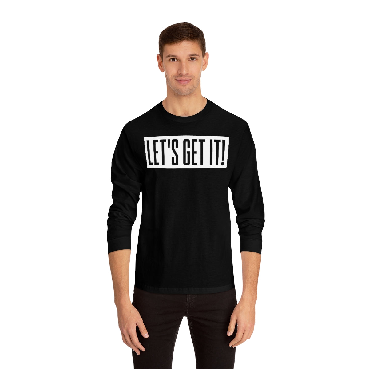 Let's Get It! Long Sleeve T-Shirt